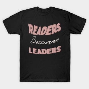 Readers become leaders T-Shirt